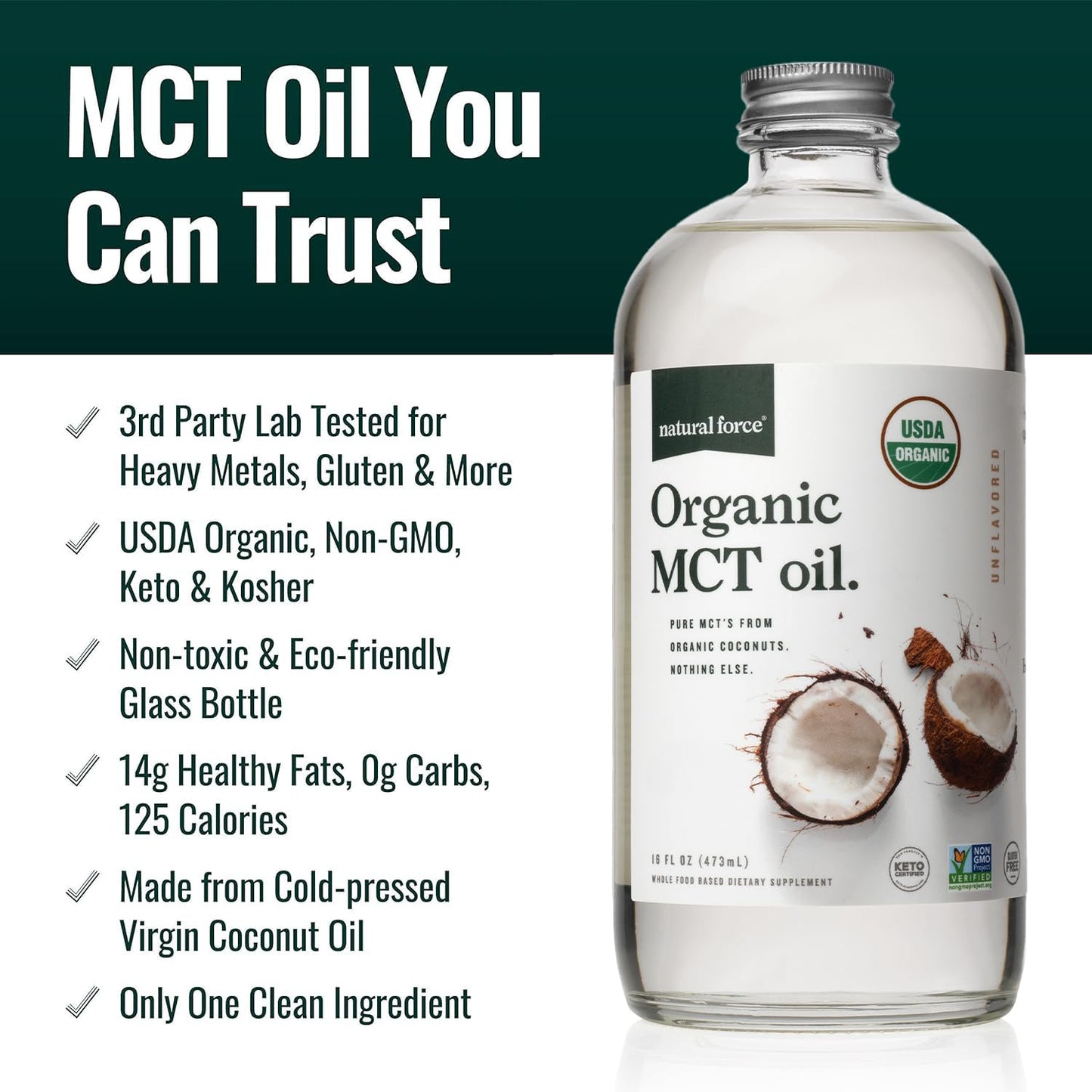 Natural Force 100% Virgin Coconut MCT Oil - 16oz Glass Bottle, Certified Keto, Paleo, Kosher, Vegan & Non-GMO