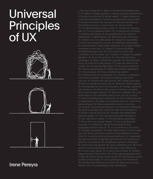 Universal Principles of UX: 100 Timeless Strategies to Create Positive Interactions between People and Technology (Volume 4) (Rockport Universal, 4)