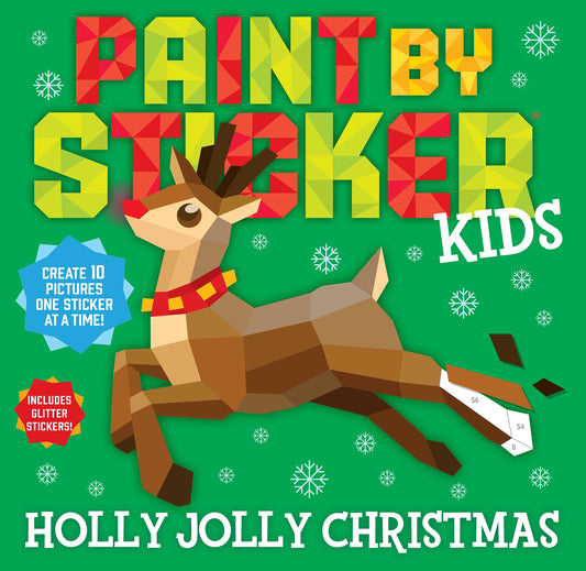 Paint by Sticker Kids: Holly Jolly Christmas: Create 10 Pictures One Sticker at a Time! Includes Glitter Stickers