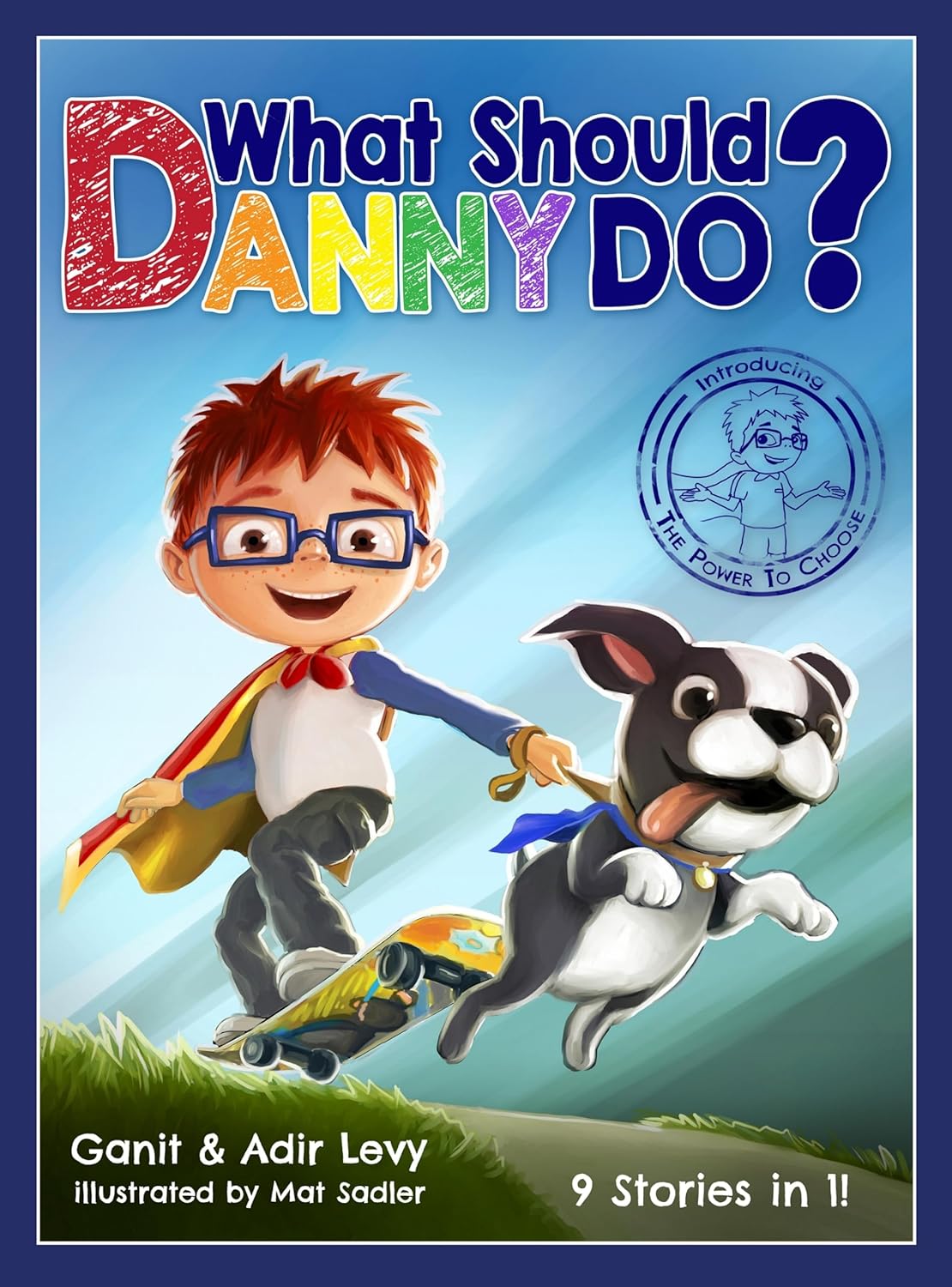 What Should Danny Do? (The Power to Choose Series)