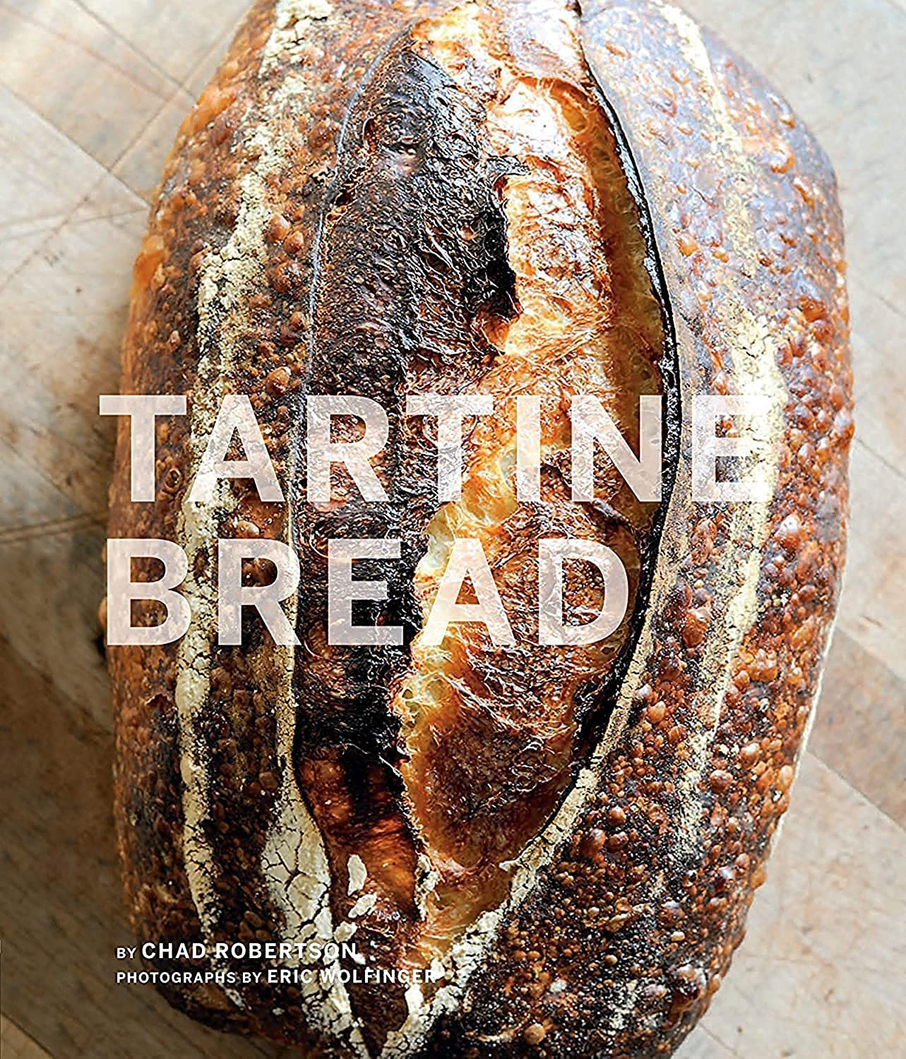 Tartine Bread (Artisan Bread Cookbook, Best Bread Recipes, Sourdough Book)