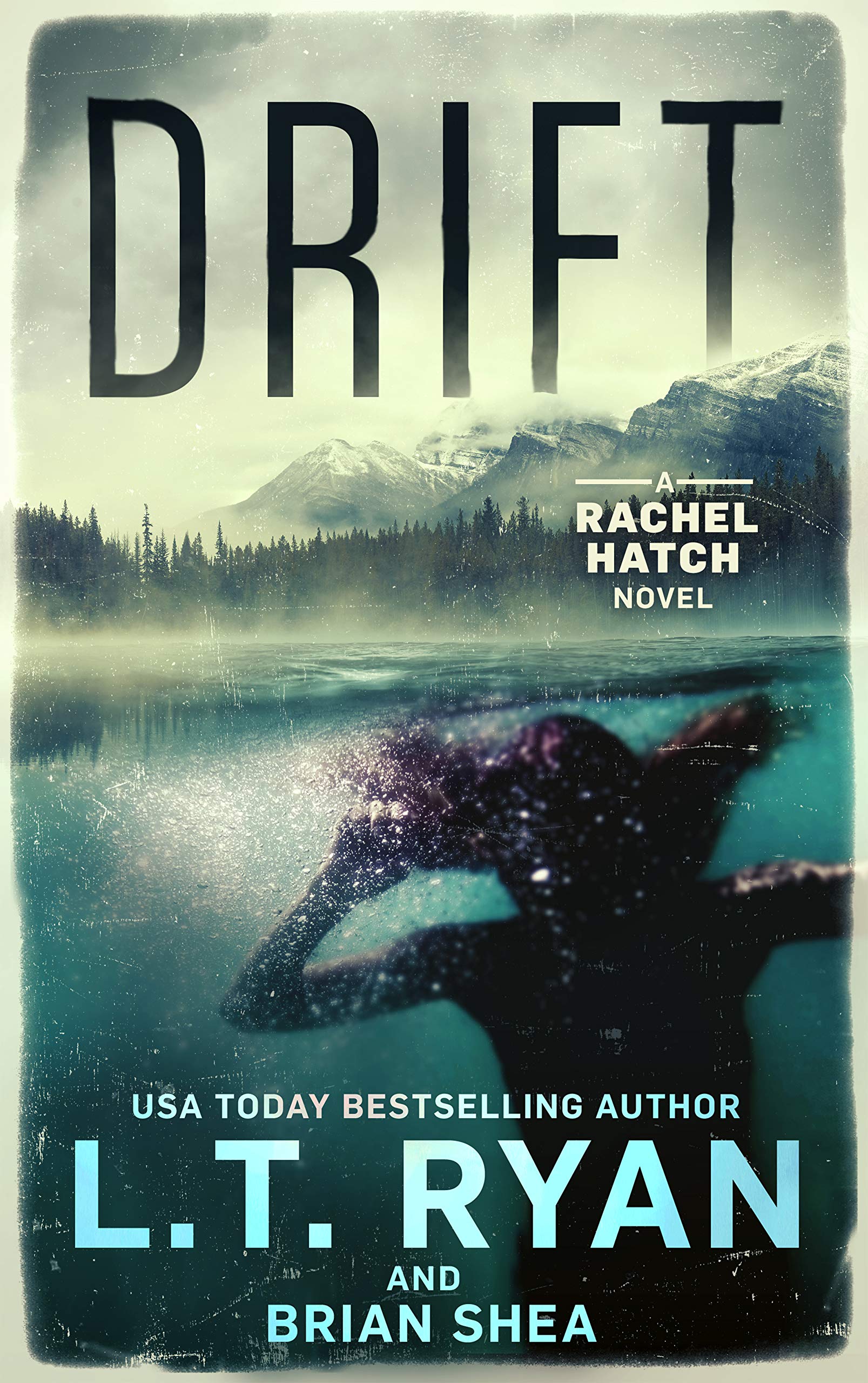 Drift: A Mystery Thriller (A Rachel Hatch Mystery Thriller Book 1)
