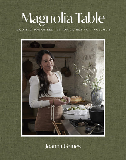 Magnolia Table, Volume 3: A Collection of Recipes for Gathering